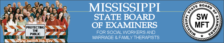 Mississippi Board of Examiners for Social Workers and Marriage & Family Therapists